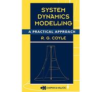 System Dynamics Modelling: A PRACTICAL APPROACH