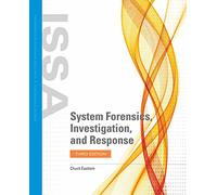 System Forensics, Investigation, and Response (Information Systems Security & Assurance)