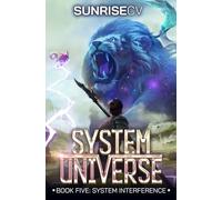 System Interference: A LitRPG Adventure: 5 (System Universe)