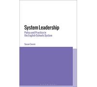 System Leadership: Policy and Practice in the English Schools System