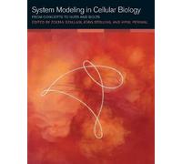 System Modeling in Cellular Biology - From Concepts to Nuts and Bolts