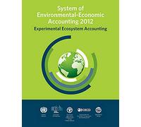 System of Environmental-Economic Accounting: Experimental Ecosystem Accounting (CAT XVII - International Statistics)