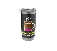 System Overload Please Add Coffee Caffeine Coder Gamer Stainless Steel Insulated Tumbler