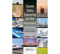 System Safety Engineering and Risk Assessment : A Practical Approach, Second Edition