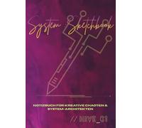 SYSTEM : SKETCHBOOK: Skript- & Skizzenbuch für Autoren, Weltenbauer & Kreative - Notizbuch im Cyberpunk Design