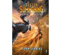 System Summoning: A Post-Apocalyptic LitRPG Progression (Super Genetics)