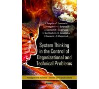 System Thinking in the Control of Organizational & Technical Problems (Management Science- Theory and Applications)