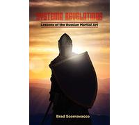 Systema Revelations: Lessons of the Russian Martial Art