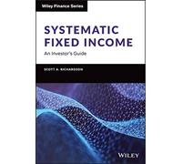 Systematic Fixed Income: An Investor's Guide (Wiley Finance)