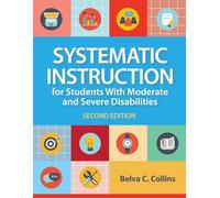 Systematic Instruction for Students with Moderate and Severe Disabilities