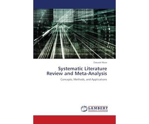 Systematic Literature Review and Meta-Analysis: Concepts, Methods, and Applications