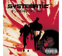 SYSTEMATIC - Pleasure to Burn
