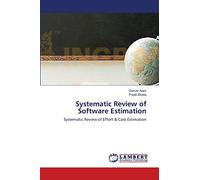 Systematic Review of Software Estimation: Systematic Review of Effort & Cost Estimation