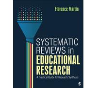 Systematic Reviews in Educational Research : A Practical Guide for Research Synthesis