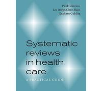 Systematic Reviews in Health Care: A Practical Guide