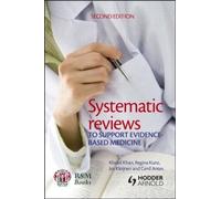 Systematic reviews to support evidence-based medicine, 2nd edition
