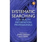 Systematic Searching: Practical ideas for improving results