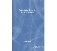 Systematic Security: A CISO’s Playbook