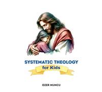 Systematic Theology for Kids