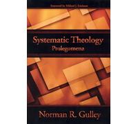 Systematic Theology: Prolegomena