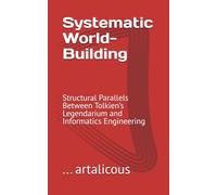 Systematic World-Building: Structural Parallels Between Tolkien’s Legendarium and Informatics Engineering