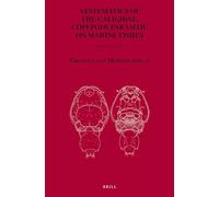Systematics of the Caligidae, Copepods Parasitic on Marine Fisher (Crustaceana Monographs): 18