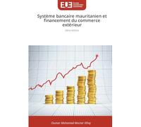 Système bancaire mauritanien et financement du commerce extérieur: 2ème édition