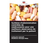 Système d'administration contrôlée de médicaments pour une meilleure observance du traitement par le patient
