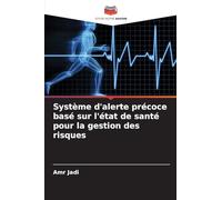 Système d'alerte précoce basé sur l'état de santé pour la gestion des risques