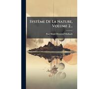 Système De La Nature, Volume 2...