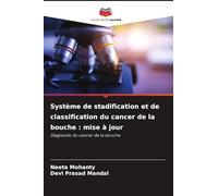 Système de stadification et de classification du cancer de la bouche: mise à jour