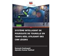 SYSTÈME INTELLIGENT DE POURSUITE DE TOURELLE EN TEMPS RÉEL UTILISANT DES CNN LÉGERS