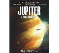 Système Solaire - Tome 02 - Jupiter: Jupiter, le berger des astéroïdes