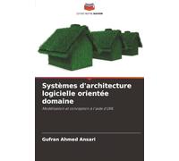 Systèmes d'architecture logicielle orientée domaine: Modélisation et conception à l'aide d'UML