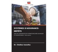 SYSTÈMES D'ASSURANCE-DÉPÔTS: ANALYSE COMPARATIVE DES SYSTÈMES BANCAIRES ISLAMIQUES ET CONVENTIONNELS : 2ème édition