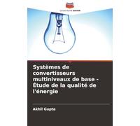 Systèmes de convertisseurs multiniveaux de base - Étude de la qualité de l'énergie