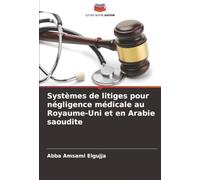 Systèmes de litiges pour négligence médicale au Royaume-Uni et en Arabie saoudite