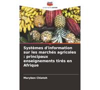 Systèmes d'information sur les marchés agricoles : principaux enseignements tirés en Afrique