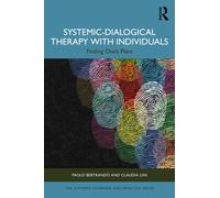 Systemic-Dialogical Therapy with Individuals : Finding One's Place