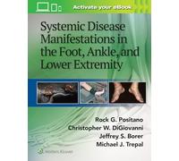 Systemic Disease Manifestations in the Foot, Ankle, and Lower Extremity
