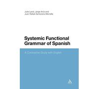 Systemic Functional Grammar of Spanish: A Contrastive Study with English