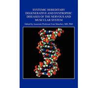 Systemic Hereditary Degenerative and Dystrophic Diseases of the Nervous and Muscular System