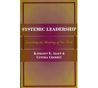 Systemic Leadership: Enriching the Meaning of Our Work: 7 (American College Personnel Association Series)