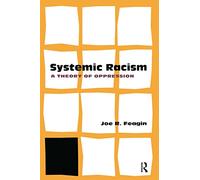 Systemic Racism: A Theory of Oppression