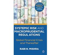 Systemic Risk and Macroprudential Regulations: Global Financial Crisis and Thereafter
