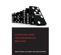 Systemic Risk, Crises, and Macroprudential Regulation
