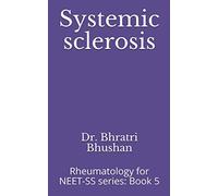Systemic sclerosis: Rheumatology for NEET-SS series: Book 5