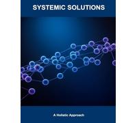 Systemic Solutions: A Holistic Approach