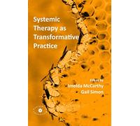 Systemic Therapy as Transformative Practice