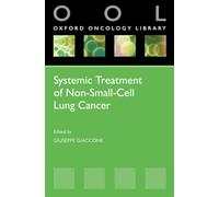 Systemic Treatment of Non-small-cell Lung Cancer (Oxford Oncology Library)